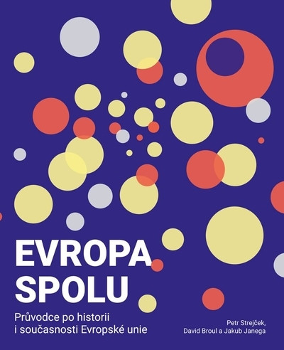 Evropa spolu: průvodce po historii i současnosti Evropské unie