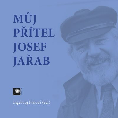 Můj přítel Josef Jařab Můj přítel Josef Jařab