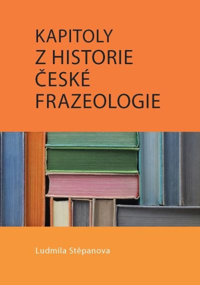 Kapitoly z historie české frazeologie