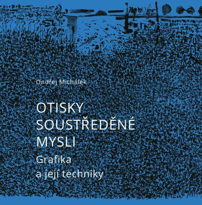 Otisky soustředěné mysli.