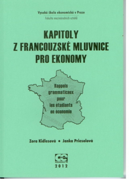 Kapitoly z francouzské mluvnice pro ekonomy Kapitoly z francouzské mluvnice pro ekonomy