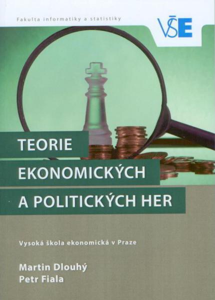 Teorie ekonomických a politických her Teorie ekonomických a politických her