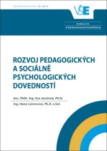 Rozvoj pedagogických a sociálně psychologických dovedností - 2. rozšířené a aktualizované vydání Rozvoj pedagogických a sociálně psychologických dovedností - 2. rozšířené a aktualizované vydání