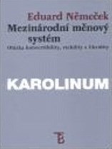 Mezinárodní měnový systém Mezinárodní měnový systém