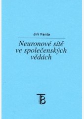 Neuronové sítě ve společenských vědách Neuronové sítě ve společenských vědách