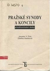 Pražské synody a koncily Pražské synody a koncily