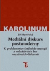 Mediální diskurs postmoderny Mediální diskurs postmoderny