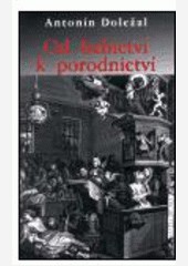Od babictví k porodnictví Od babictví k porodnictví