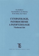 Cytopatologie patobiochemie a patofyziologie