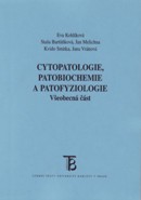 Cytopatologie patobiochemie a patofyziologie Cytopatologie patobiochemie a patofyziologie