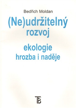 (Ne)udržitelný rozvoj (Ne)udržitelný rozvoj