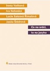 Co na srdci to na jazyku