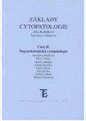 Základy cytopatologie část 2 Základy cytopatologie část 2