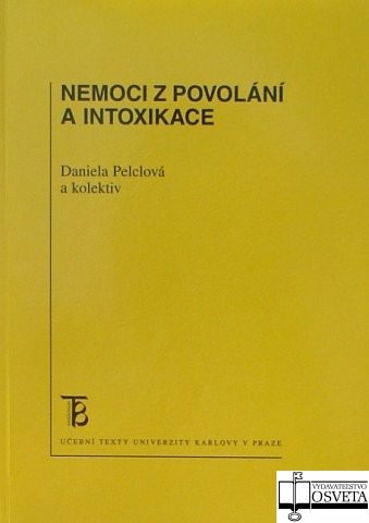 Nemoci z povolání a intoxikace Nemoci z povolání a intoxikace
