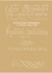 Vývoj české ústavnosti v letech 1618-1918 Vývoj české ústavnosti v letech 1618-1918