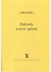 Základy teorie splinů Základy teorie splinů