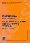 Vzdělávání studentů sociální práce v terénu Vzdělávání studentů sociální práce v terénu