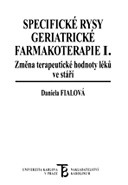 Specifické rysy geriatrické farmakoterapie I. Změna terapeutické hodnoty léků ve stáří