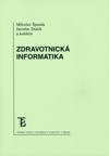 Zdravotnická informatika Zdravotnická informatika
