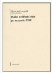 Rusko a Střední Asie po rozpadu SSSR Rusko a Střední Asie po rozpadu SSSR