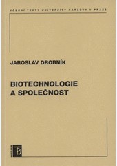 Biotechnologie a společnost Biotechnologie a společnost