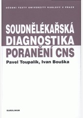 Soudnělékařská diagnostika poranění centrálního nervového systému Soudnělékařská diagnostika poranění centrálního nervového systému