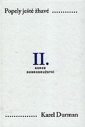 Popely ještě žhavé. II. - Konce dobrodružství Popely ještě žhavé. II. - Konce dobrodružství