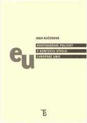Hospodářské politiky v kontextu vývoje Evropské unie Hospodářské politiky v kontextu vývoje Evropské unie