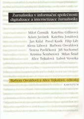 Žurnalistika v informační společnosti. Digitalizace a internetizace žurnalistiky Žurnalistika v informační společnosti. Digitalizace a internetizace žurnalistiky