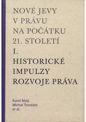 Nové jevy v právu na počátku 21. století - sv. 1 - Historické impulzy