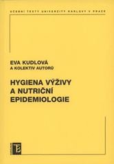 Hygiena výživy a nutriční epidemiologie Hygiena výživy a nutriční epidemiologie