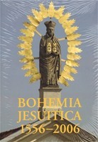 Bohemia Jesuitica 1556-2006