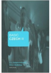 Basic Czech III Basic Czech III