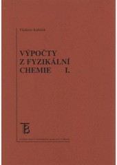 Výpočty z fyzikální chemie I Výpočty z fyzikální chemie I
