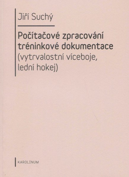 Počítačové zpracování tréninkové dokumentace Počítačové zpracování tréninkové dokumentace