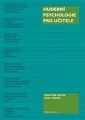 Hudební psychologie pro učitele Hudební psychologie pro učitele