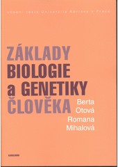 Základy biologie a genetiky člověka Základy biologie a genetiky člověka