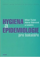 Hygiena a epidemiologie pro bakaláře Hygiena a epidemiologie pro bakaláře