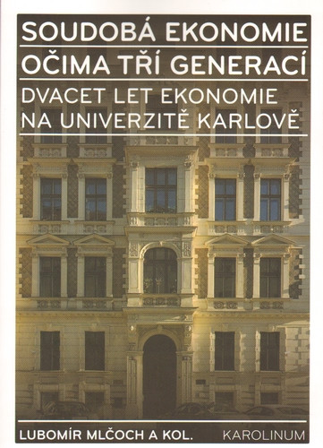 Soudobá ekonomie očima tří generací Soudobá ekonomie očima tří generací