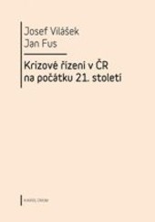 Krizové řízení v ČR na počátku 21. století Krizové řízení v ČR na počátku 21. století