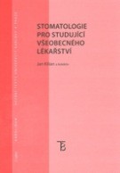 Stomatologie pro studující všeobecného lékařství Stomatologie pro studující všeobecného lékařství