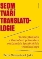 Teorie překladu a tlumočení prizmatem současných španělských translatologů