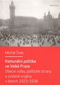 Komunální politika ve Velké Praze Komunální politika ve Velké Praze