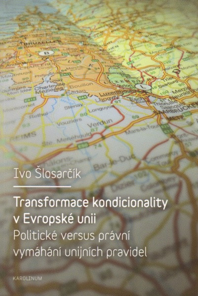 Transformace kondicionality v Evropské unii Transformace kondicionality v Evropské unii