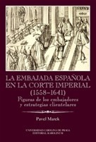 La Embajada en la corte imperial 1558-1641