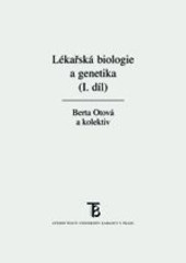 Lékařská biologie a genetika (I. díl)