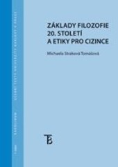 Základy filozofie 20. století a etiky pro cizince Základy filozofie 20. století a etiky pro cizince