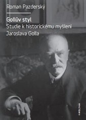 Gollův styl - Studie k historickému myšlení Jaroslava Golla