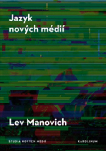 Jazyk nových médií Jazyk nových médií