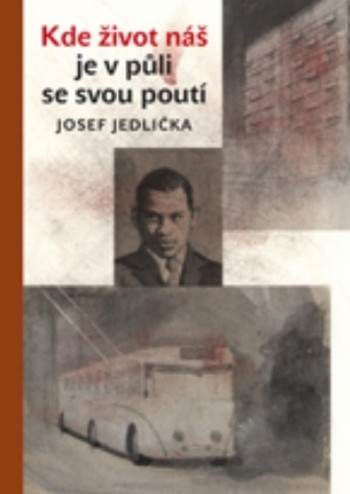 Kde život náš je v půli se svou poutí